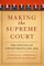 Making the Supreme Court