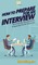 How To Prepare For An Interview