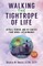 Walking the Tightrope of Life
