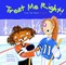 Treat Me Right!