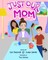 Just Our Mom