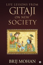 Life Lessons from Gitaji on New Society Life Lessons from Gitaji on New Society