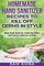 Homemade Hand Sanitizer Recipes to Kill Off Germs in Style