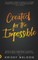 Created for the Impossible