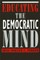 Educating the Democratic Mind