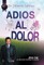 Adios Al Dolor