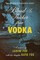 Blood is Thicker than Vodka