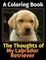 The Thoughts of My Labrador Retriever