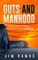 Guts and Manhood