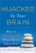 Hijacked by Your Brain