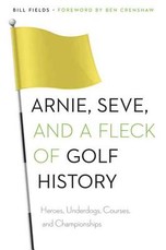 Arnie, Seve, and a Fleck of Golf History Arnie, Seve, and a Fleck of Golf History