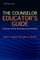 The Counselor Educator's Guide