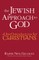 The Jewish Approach to God