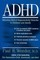 Adhd: Attention-Deficit Hyperactivity Disorder in Children, Adolescents, and Adults