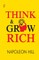 Think and Grow Rich