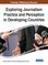 Exploring Journalism Practice and Perception in Developing Cexploring Journalism Practice and Perception in Developing Countries Ountries