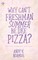 Why Can't Freshman Summer Be Like Pizza?