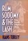 Rum, Sodomy, and the Lash