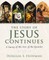 The Story of Jesus Continues