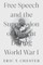 Free Speech and the Suppression of Dissent During World War I