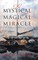 The Mystical Magical Miracle
