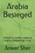 Arabia Besieged