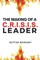 The Making of a C.R.I.S.I.S. Leader