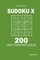 Sudoku X - 200 Hard to Master Puzzles 9x9 (Volume 8)