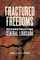Fractured Freedoms