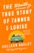 The Mostly True Story of Tanner & Louise