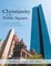 Christianity In the Public Square: Literatures of Politics, Protest and Social Justice