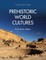 Prehistoric World Cultures