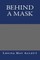 Behind a Mask