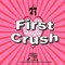 First Crush