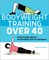 Bodyweight Training Over 40