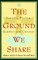 The Ground We Share