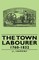 The Town Labourer - 1760-1832