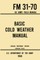 Basic Cold Weather Manual - FM 31-70 US Army Field Manual (1959 Civilian Reference Edition)