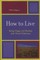 How to Live