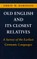 Old English and Its Closest Relatives