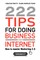 222 Tips for Doing Business on the Internet