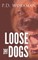 Loose the Dogs