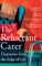 The Reluctant Carer: Dispatches from the Edge of Life