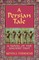 A Persian Tale