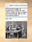 The Virtues of Sage, in Lengthening Human Life, with Rules to Attain Old Age in Health and Cheerfulness. by Dr. Hill. the Second Edition.