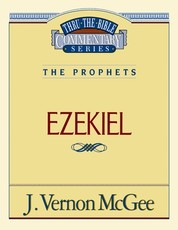 Thru the Bible Vol. 25: The Prophets (Ezekiel)