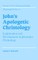 John's Apologetic Christology