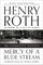 Roth, H: MERCY OF A RUDE STREAM