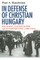 In Defense of Christian Hungary