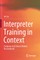 Interpreter Training in Context